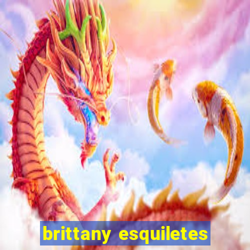 brittany esquiletes