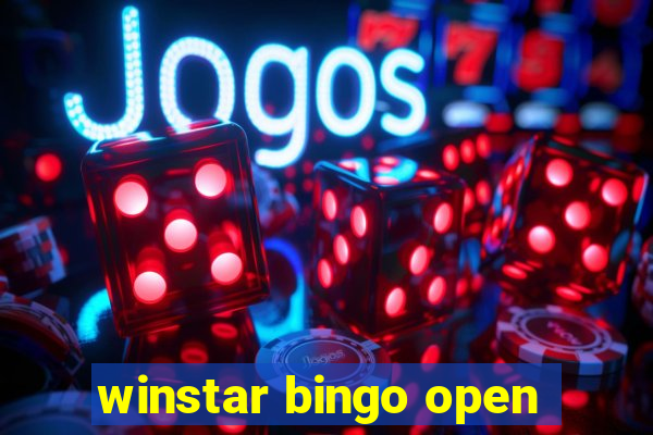 winstar bingo open