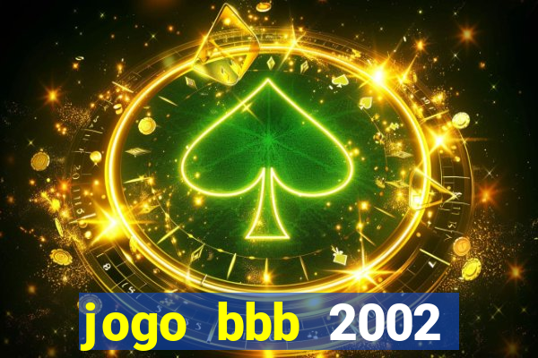 jogo bbb 2002 download android