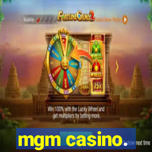 mgm casino.