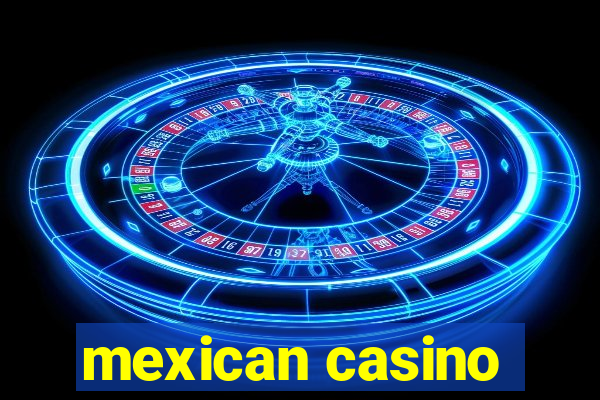 mexican casino