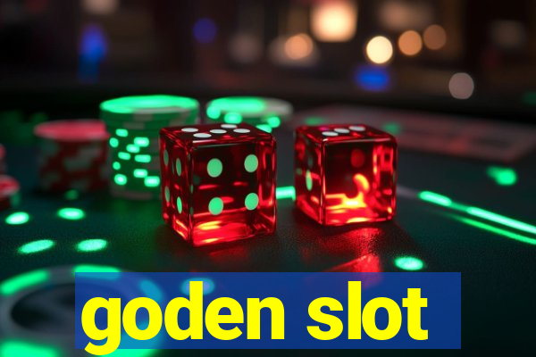 goden slot