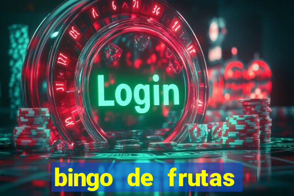 bingo de frutas para imprimir pdf