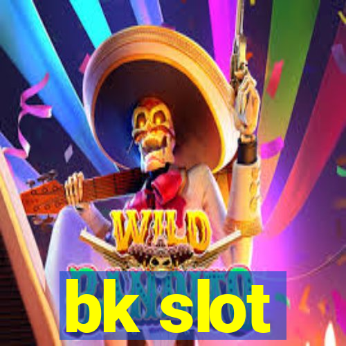 bk slot