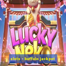 slots - buffalo jackpot