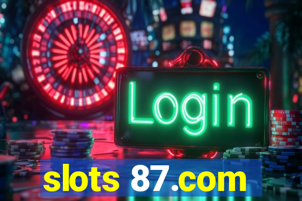 slots 87.com