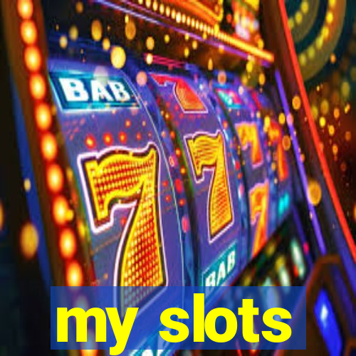 my slots