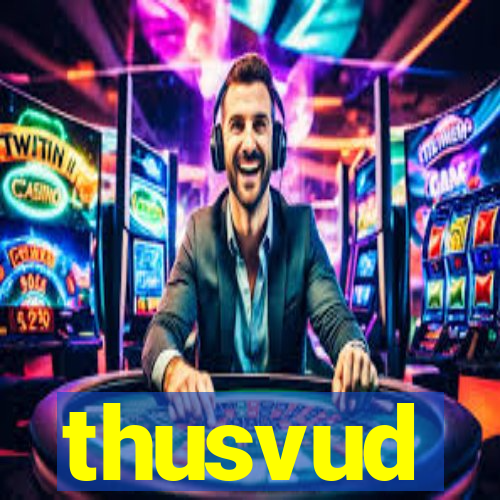 thusvud