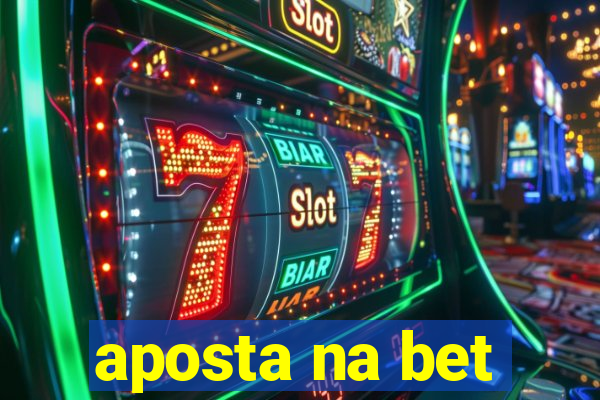 aposta na bet