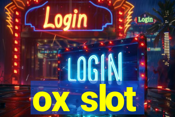 ox slot