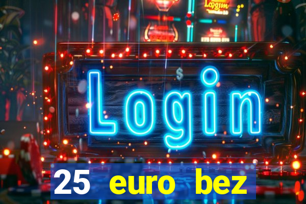 25 euro bez depozytu ice casino