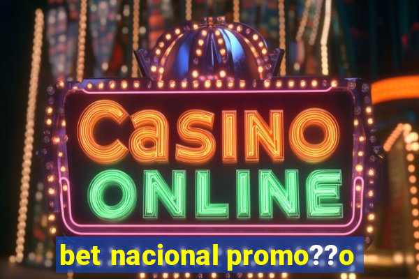 bet nacional promo??o