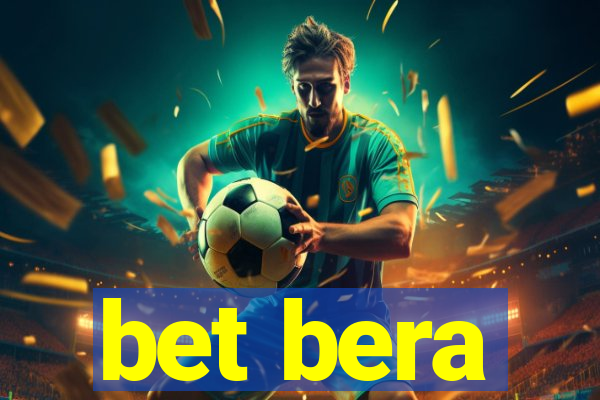 bet bera