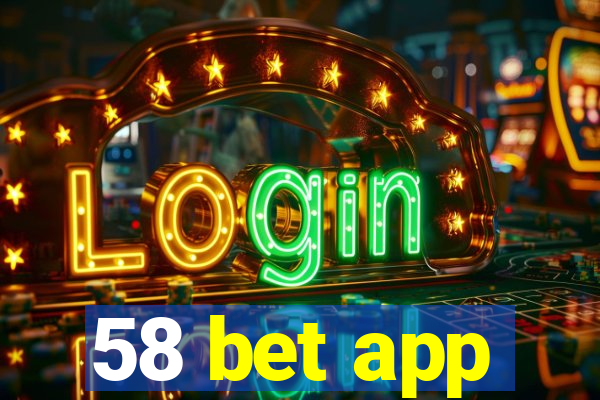 58 bet app