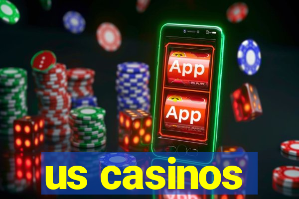 us casinos