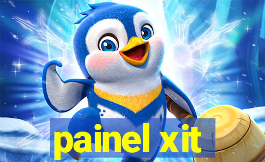 painel xit