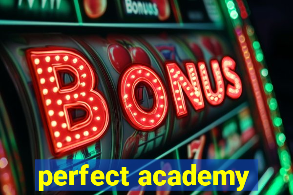 perfect academy