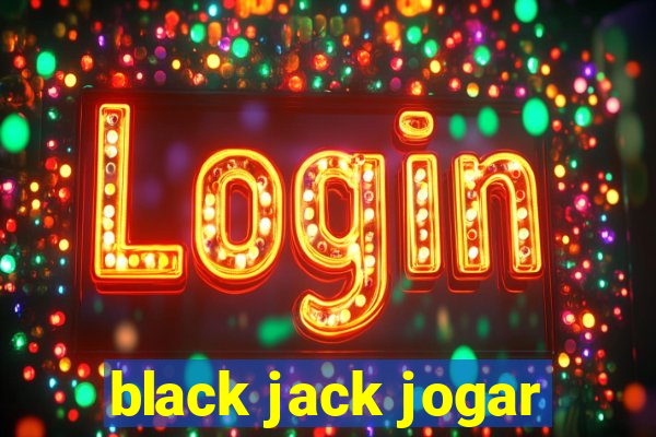 black jack jogar