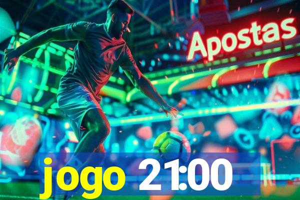 jogo 21:00