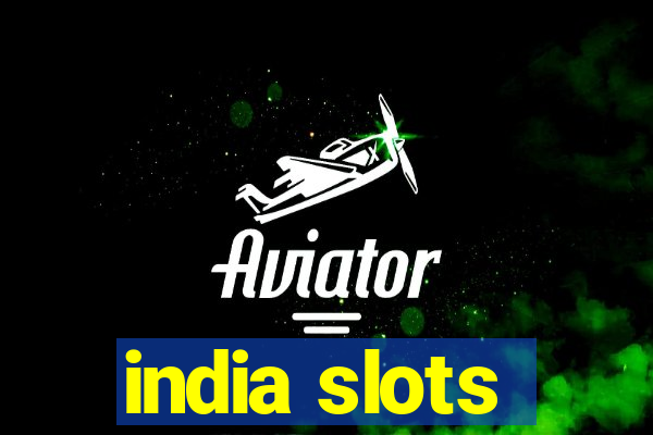 india slots