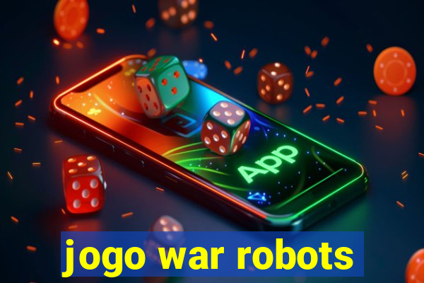 jogo war robots