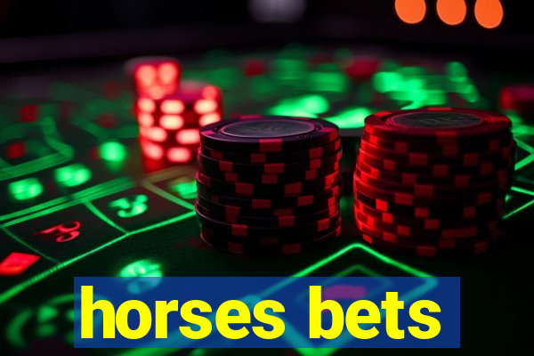 horses bets