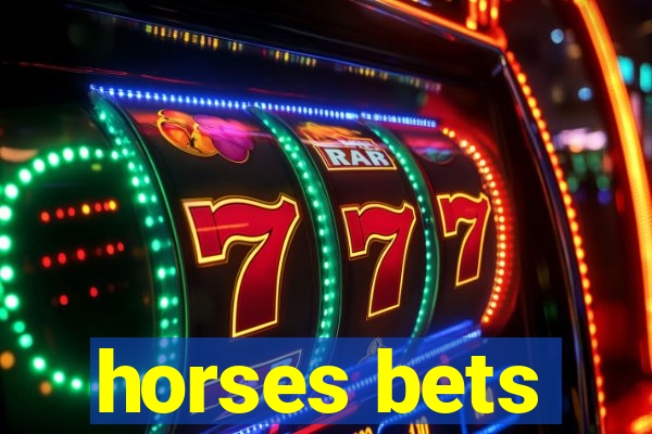 horses bets