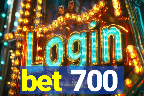 bet 700