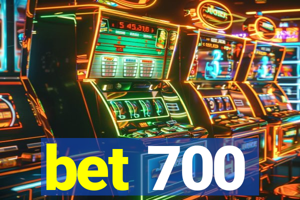 bet 700