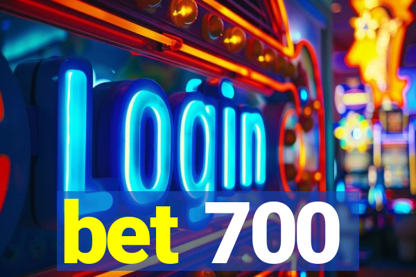 bet 700