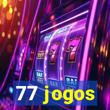 77 jogos