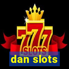 dan slots