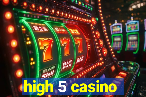 high 5 casino