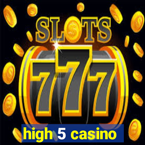 high 5 casino