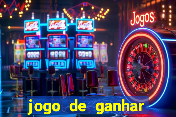 jogo de ganhar dinheiro gratuito