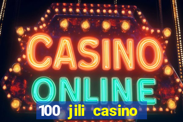 100 jili casino login philippines