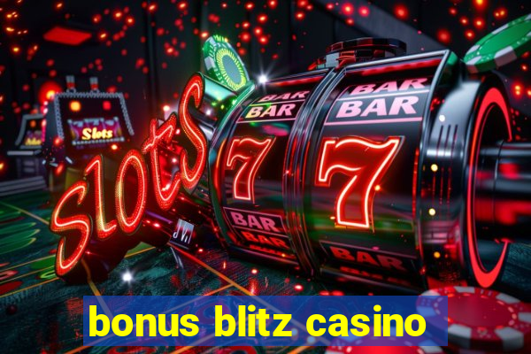 bonus blitz casino