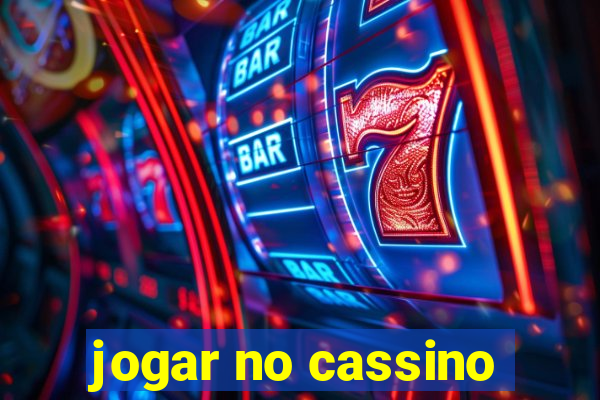 jogar no cassino