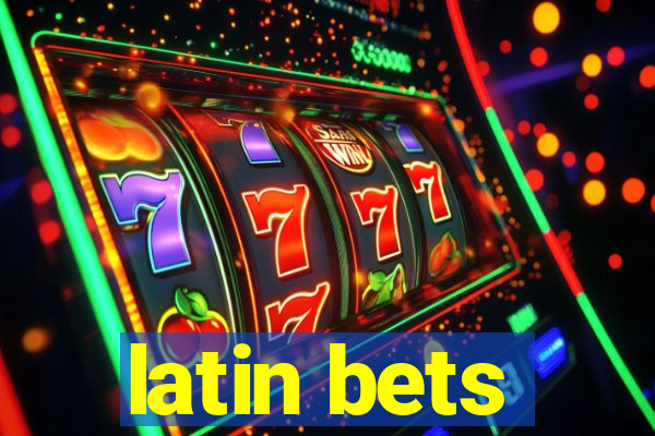 latin bets