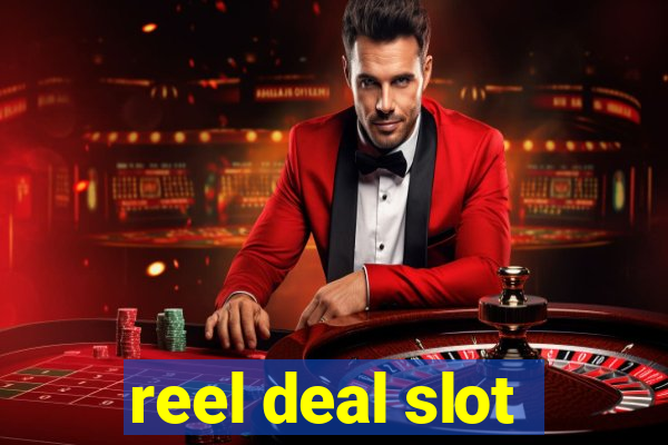 reel deal slot