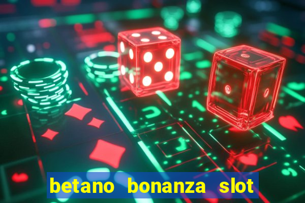 betano bonanza slot grátis | cassino betano