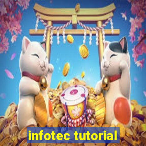 infotec tutorial