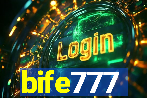 bife777