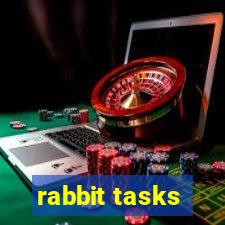 rabbit tasks