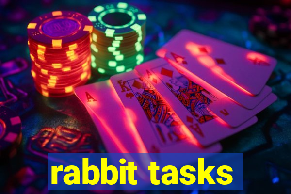 rabbit tasks