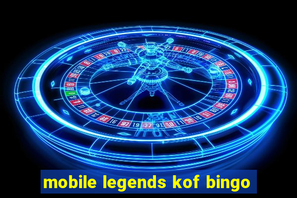 mobile legends kof bingo