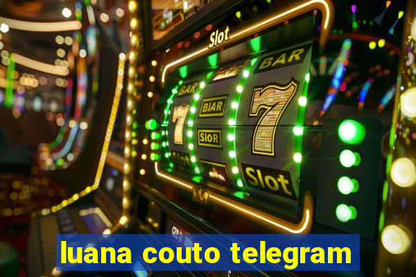 luana couto telegram