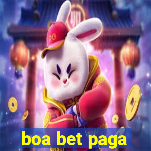 boa bet paga