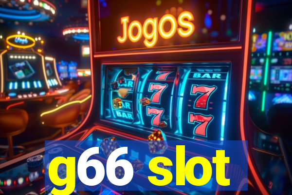 g66 slot