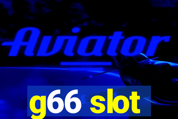 g66 slot